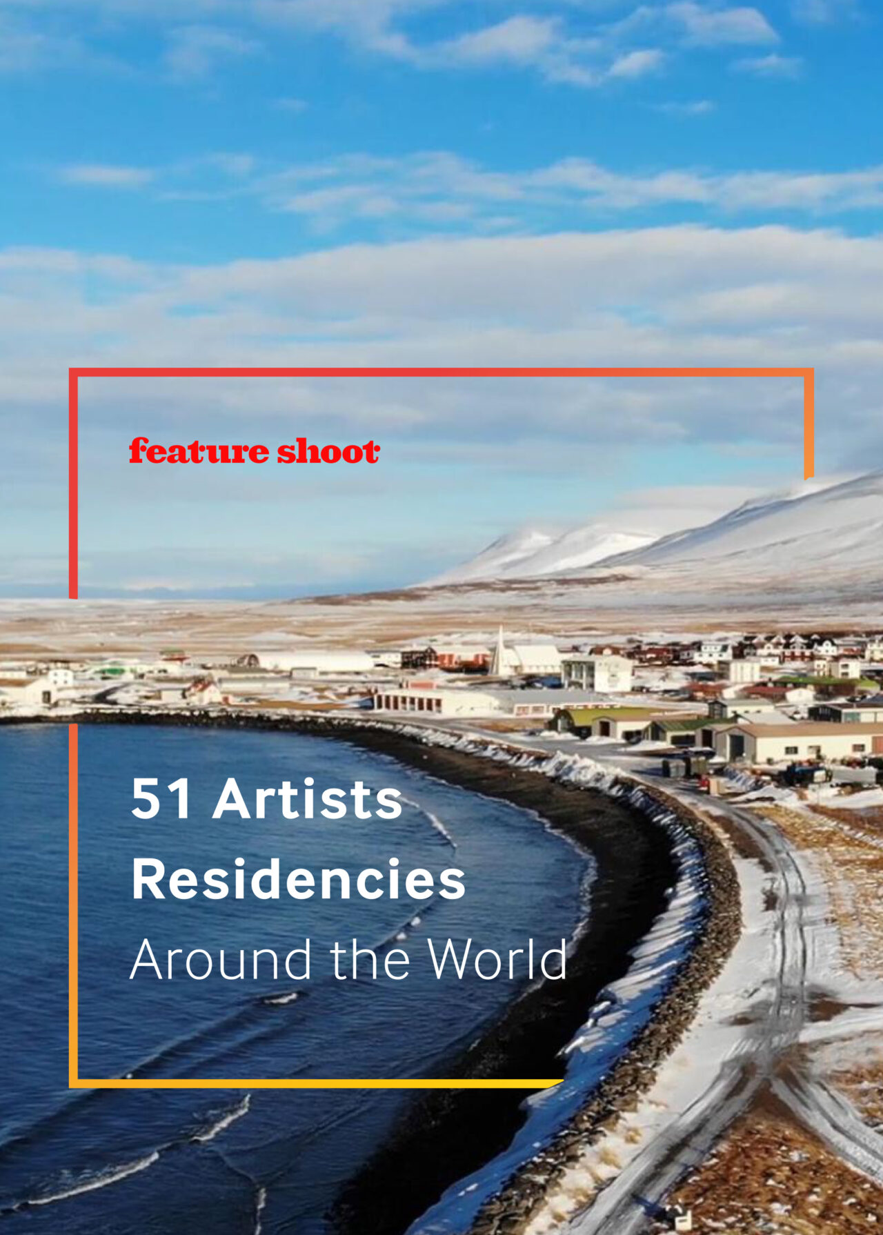 51 Artist Residencies Around the World A new guide from Feature Shoot